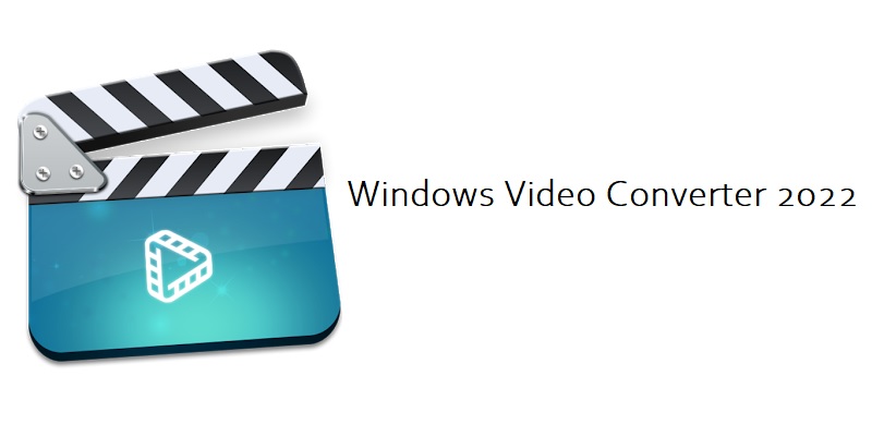 Windows Video Converter 2022